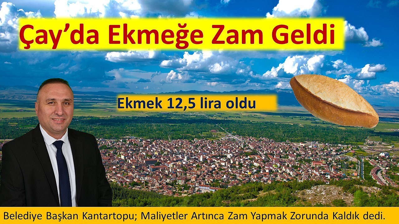 Çay'da Ekmeğe Zam Geldi