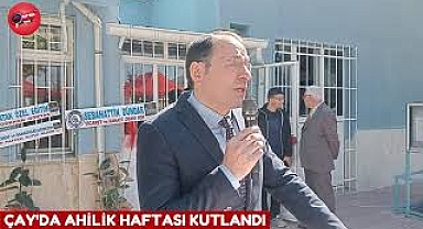 ÇAYDA AHİLİK HAFTASI KUTLANDI