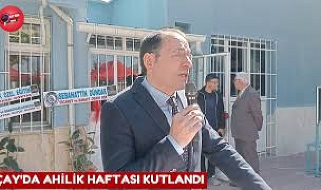 ÇAYDA AHİLİK HAFTASI KUTLANDI